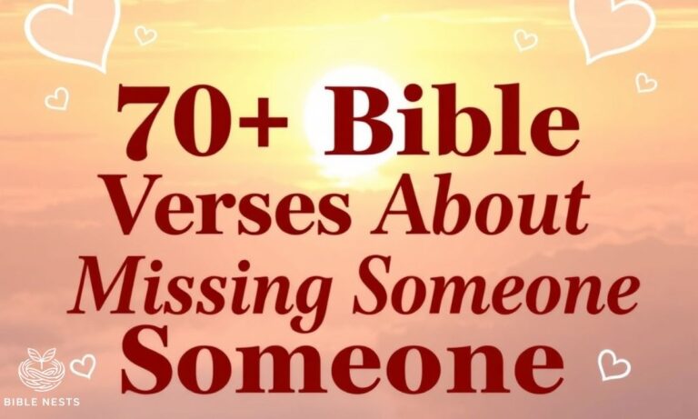 70+ Bible Verses About Missing Someone