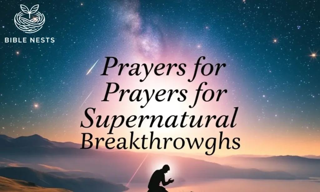 Prayers for Supernatural Breakthroughs