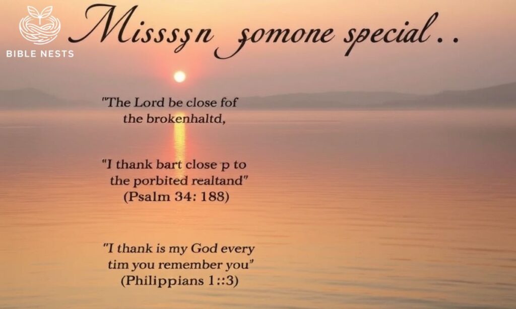 Short Bible Verses for When You Miss Someone Special